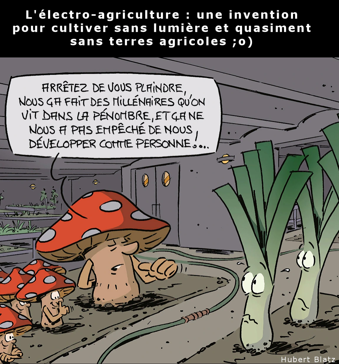 Humour Blatz - Sols vivants et agriculture sans terres agricoles